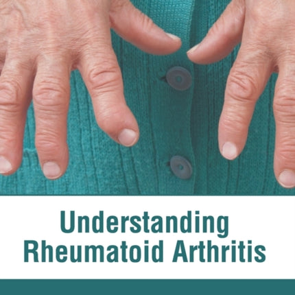 Understanding Rheumatoid Arthritis