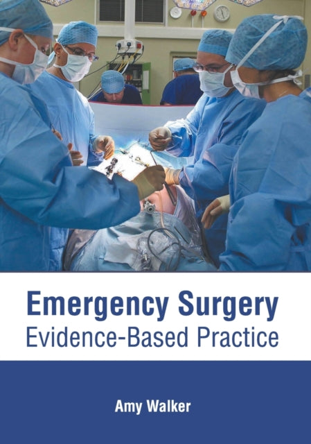 Emergency Surgery: Evidence-Based Practice