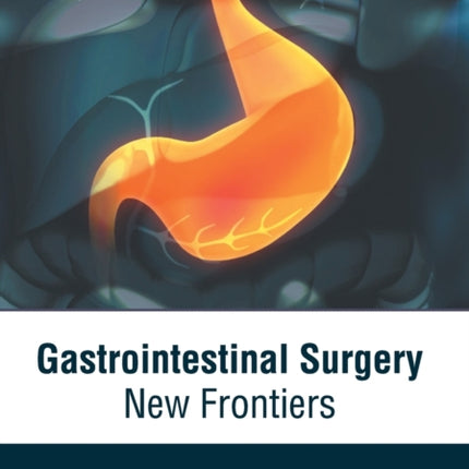 Gastrointestinal Surgery: New Frontiers