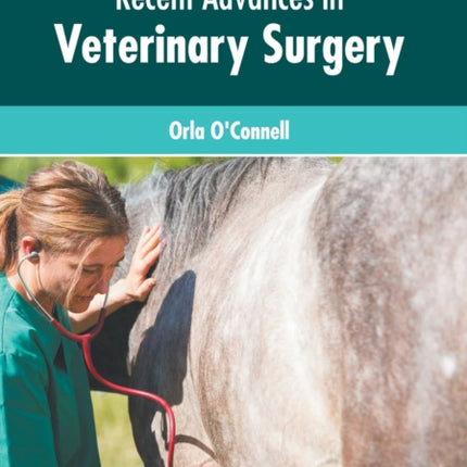 Recent Advances in Veterinary Surgery