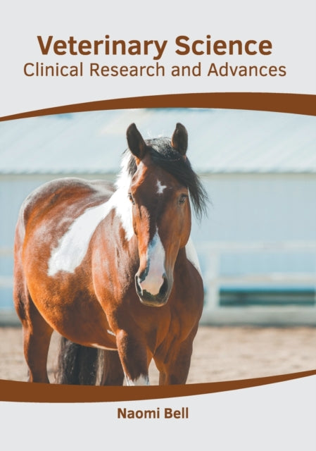 Veterinary Science: Clinical Research and Advances