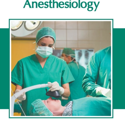 Advanced Principles and Applications of Anesthesiology