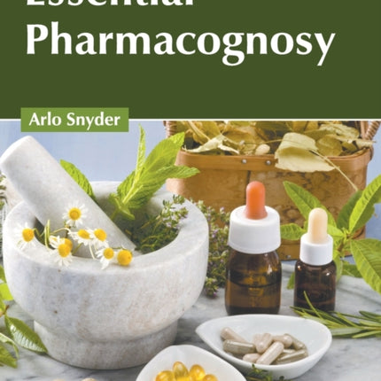 Essential Pharmacognosy