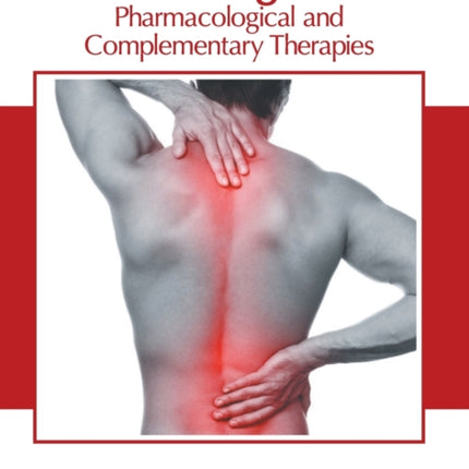 Pain Management: Pharmacological and Complementary Therapies