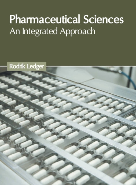 Pharmaceutical Sciences: An Integrated Approach