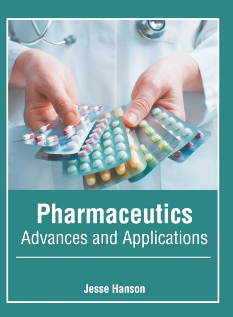 Pharmaceutics: Advances and Applications