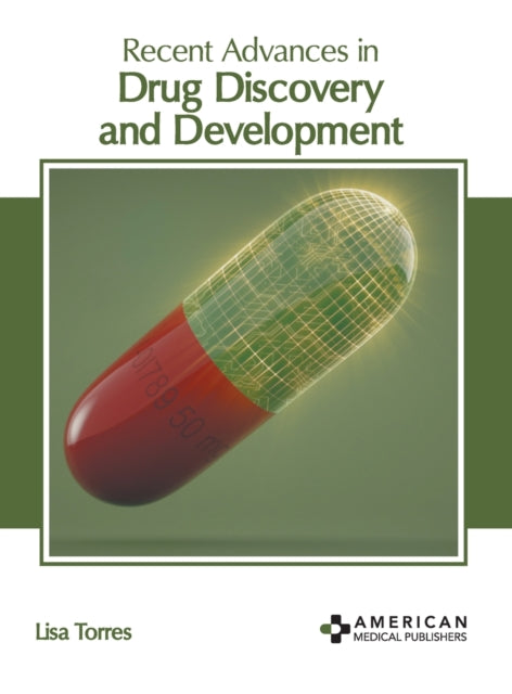 Recent Advances in Drug Discovery and Development