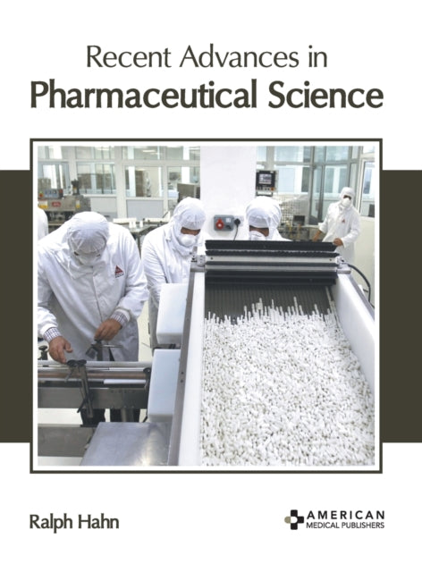 Recent Advances in Pharmaceutical Science