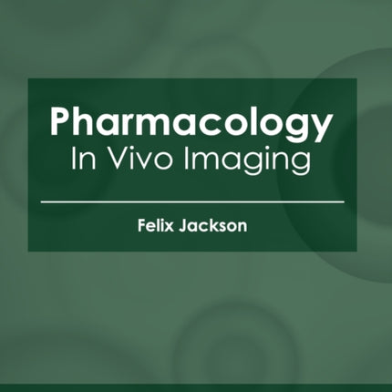 Pharmacology: In Vivo Imaging