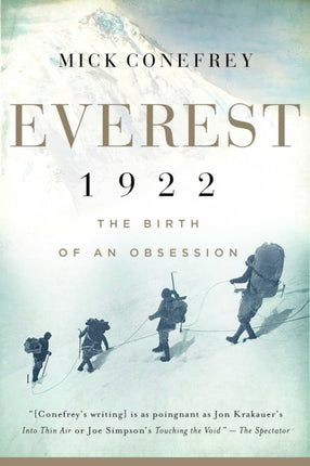 Everest 1922: The Epic Story of the First Attempt on the World's Highest Mountain