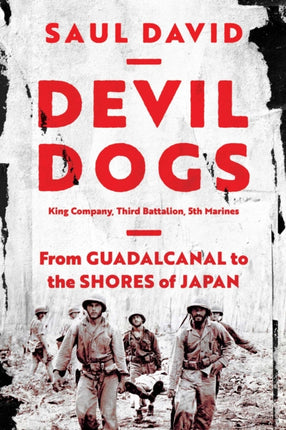 Devil Dogs: King Company, Third Battalion, 5th
