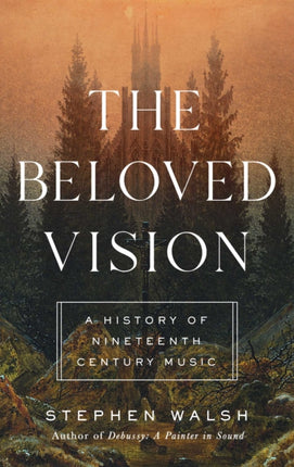The Beloved Vision: A History of Nineteenth