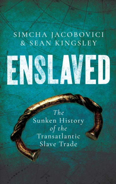 Enslaved: The Sunken History of the Transatlantic Slave Trade