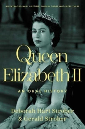 Queen Elizabeth II: An Oral History