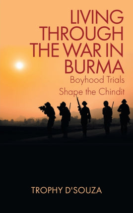 Living Through the War in Burma: Boyhood Trials