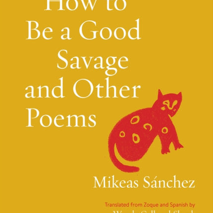 How to Be a Good Savage and Other Poems