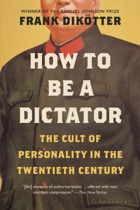 How to Be a Dictator: The Cult of Personality in
