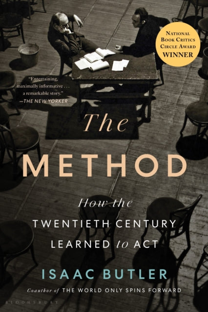 The Method: How the Twentieth Century Learned to Act