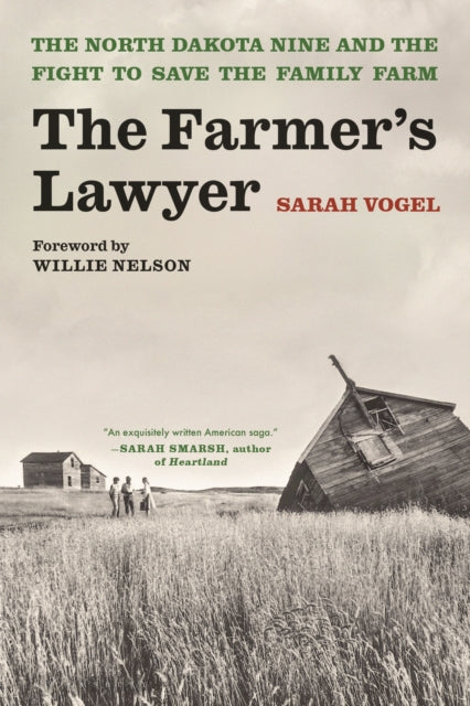 The Farmer's Lawyer: The North Dakota Nine and