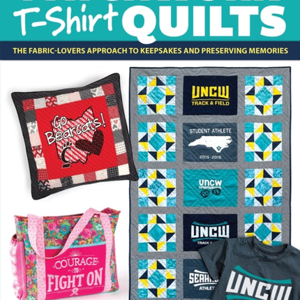 Patchwork T-Shirt Quilts: The Fabric-Lovers'