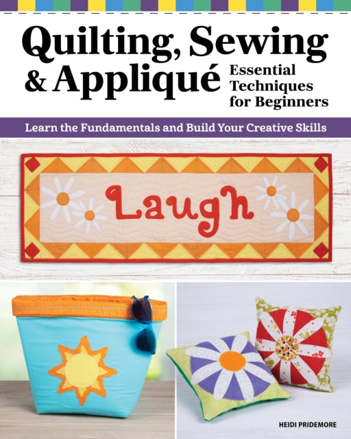 Beginners Guide to Quilting Sewing and Applique