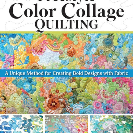 Freestyle Color Collage Quilting