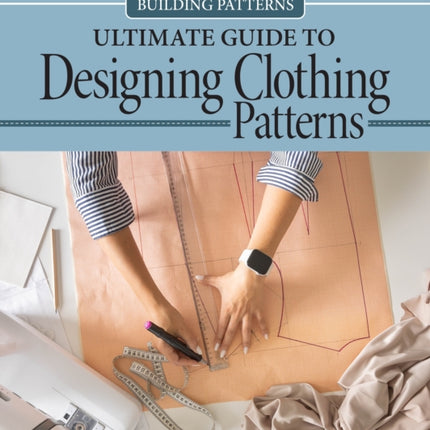 Ultimate Guide to Designing Patterns for Clothing