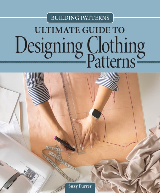 Ultimate Guide to Designing Patterns for Clothing