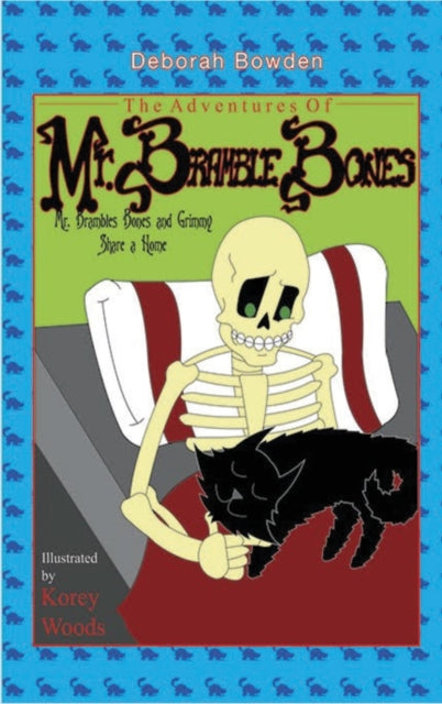 The Adventures of Mr. Bramble Bones: Bramble