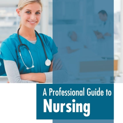 A Professional Guide to Nursing