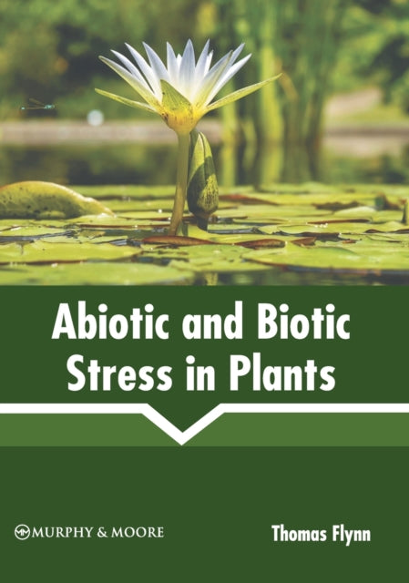 Abiotic and Biotic Stress in Plants