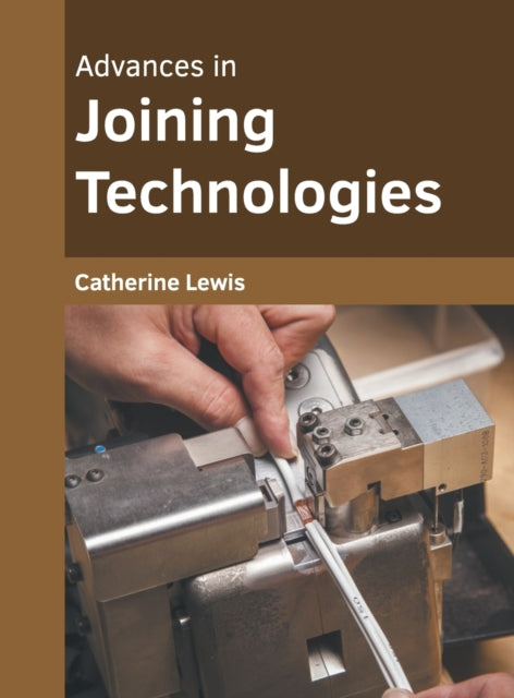 Advances in Joining Technologies