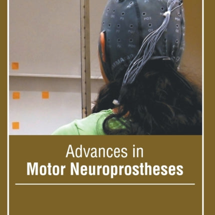 Advances in Motor Neuroprostheses