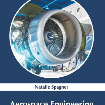 Aerospace Engineering: A Contemporary Approach