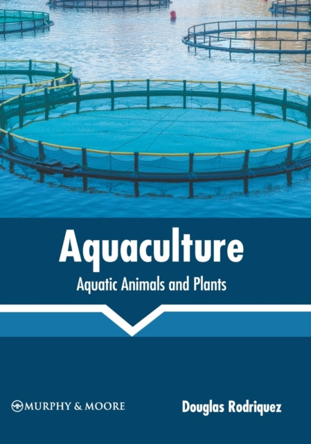 Aquaculture: Aquatic Animals and Plants