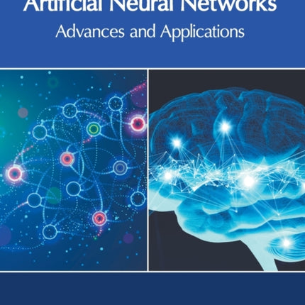 Artificial Neural Networks: Advances and Applications