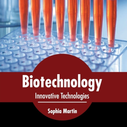 Biotechnology: Innovative Technologies