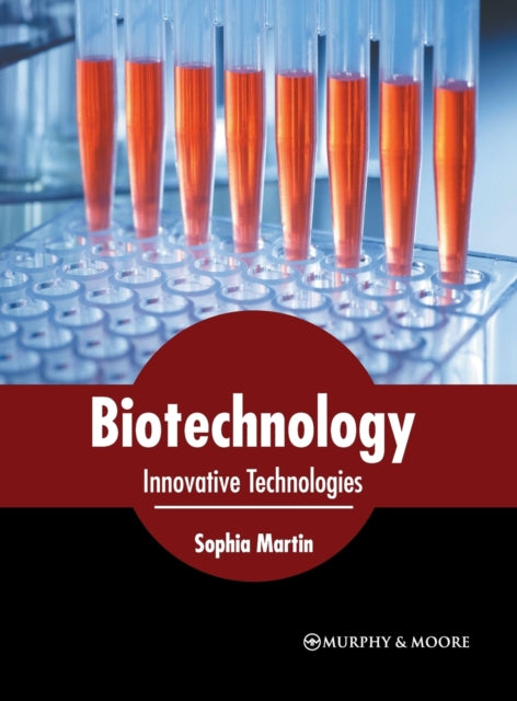 Biotechnology: Innovative Technologies