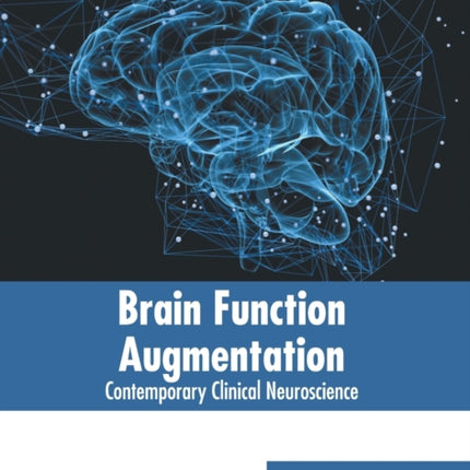 Brain Function Augmentation: Contemporary