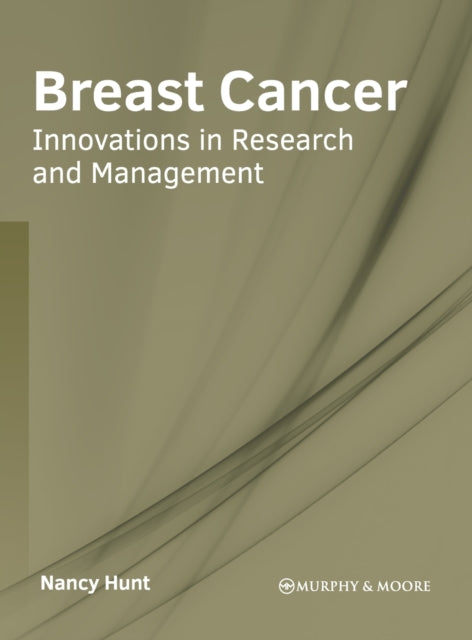 Breast Cancer: Innovations in Research and Management