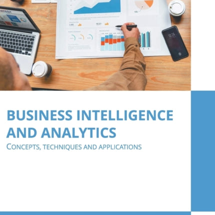 Business Intelligence and Analytics: Concepts,