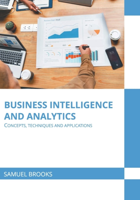 Business Intelligence and Analytics: Concepts,