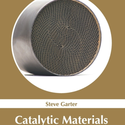 Catalytic Materials: Emerging Trends