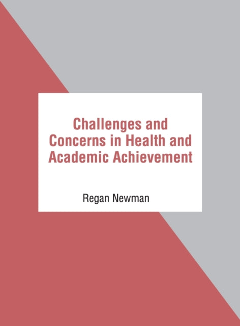 Challenges and Concerns in Health and Academic Achievement