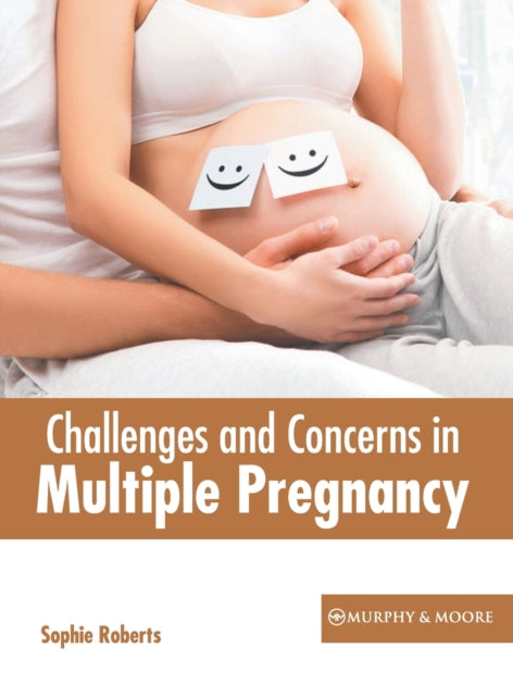 Challenges and Concerns in Multiple Pregnancy