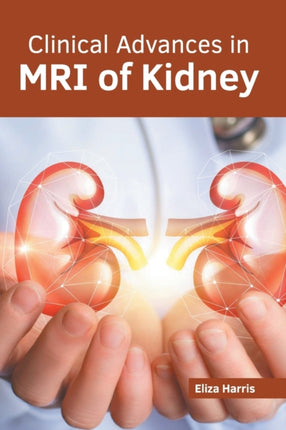 Clinical Advances in MRI of Kidney