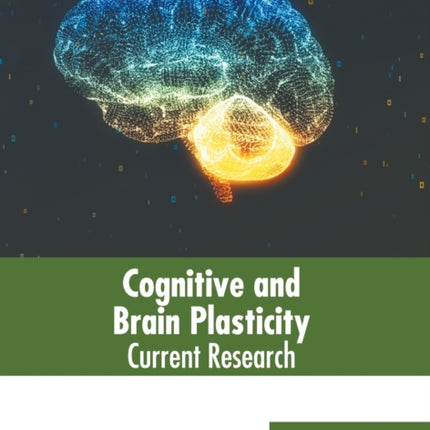 Cognitive and Brain Plasticity: Current Research