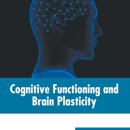 Cognitive Functioning and Brain Plasticity