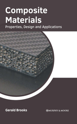 Composite Materials: Properties, Design and