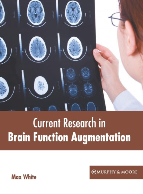 Current Research in Brain Function Augmentation